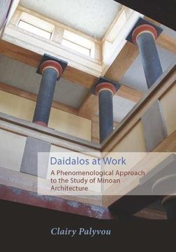 portada Daidalos at Work: A Phenomenological Approach to the Study of Minoan Architecture (en Inglés)