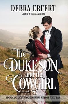 portada The Duke's Son and the Cowgirl: A Denim and Lace Victorian Western Romance