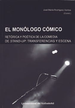 portada Monólogo Cómico, el. Retórica y Poética de la Comedia Stand-Up. Transferencias y Escena
