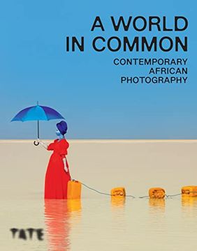 portada A World in Common: Contemporary African Photography (en Inglés)