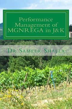 portada Performance Management of MGNREGA in J&K: The work looks at the performance of the scheme in J&K state from its outcome based perspective such as empl (in English)