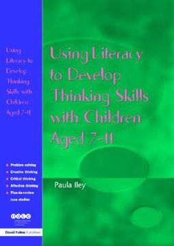 portada using literacy to develop thinking skills with children aged 7-11 (en Inglés)