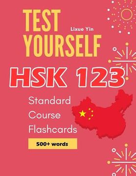 portada Test Yourself hsk 1 2 3 Standard Course Flashcards: Chinese Proficiency Mock Test Level 1 to 3 Workbook (en Inglés)