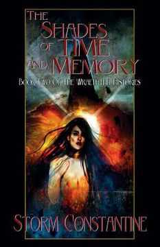 portada The Shades of Time and Memory: Book Two of The Wraeththu Histories (en Inglés)