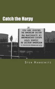 portada Catch the Harpy: A Cold War novel (en Inglés)