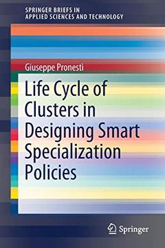 portada Life Cycle of Clusters in Designing Smart Specialization Policies (Springerbriefs in Applied Sciences and Technology) (en Inglés)