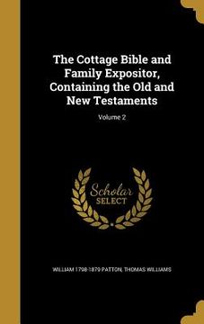 portada The Cottage Bible and Family Expositor, Containing the Old and New Testaments; Volume 2