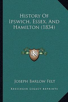 portada history of ipswich, essex, and hamilton (1834) (in English)