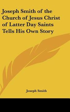 portada joseph smith of the church of jesus christ of latter day saints tells his own story