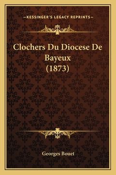 portada Clochers Du Diocese De Bayeux (1873) (en Francés)