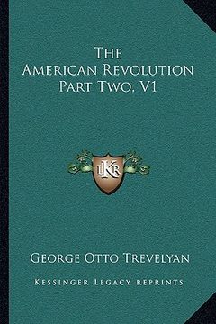 portada the american revolution part two, v1 (en Inglés)
