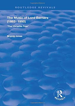 portada The Music of Lord Berners (1883-1950): The Versatile Peer (in English)