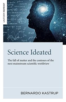 portada Science Ideated: The Fall of Matter and the Contours of the Next Mainstream Scientific Worldview (in English)