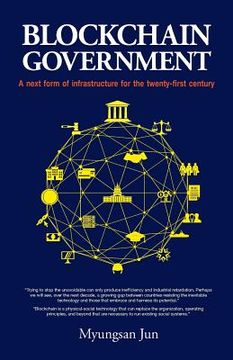 portada Blockchain Government: A next form of infrastructure for the twenty-first century (en Inglés)