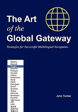 portada the art of the global gateway: strategies for successful multilingual navigation (en Inglés)