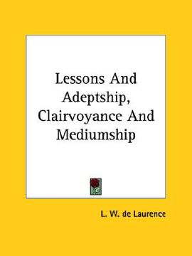 portada lessons and adeptship, clairvoyance and mediumship (in English)