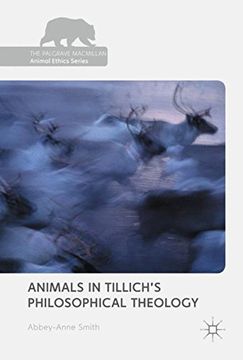 portada Animals in Tillich's Philosophical Theology (The Palgrave Macmillan Animal Ethics Series)