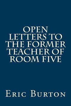 portada Open Letters To The Former Teacher Of Room Five (en Inglés)
