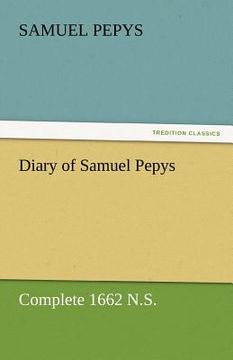 portada diary of samuel pepys - complete 1662 n.s. (in English)