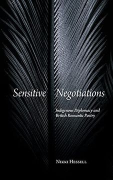 portada Sensitive Negotiations: Indigenous Diplomacy and British Romantic Poetry (Suny Series, Studies in the Long Nineteenth Century) 