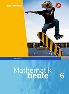portada Mathematik Heute - Ausgabe 2018 für Thüringen: Schülerband 6 (en Alemán)