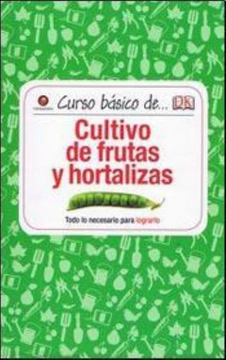portada Curso Basico de Cultivo de Frutas y Hortalizas (in Spanish)