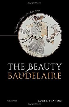 portada The Beauty of Baudelaire: The Poet as Alternative Lawgiver (in English)