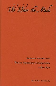 portada We Wear the Mask: African Americans Write American Literature, 1760-1870 (in English)