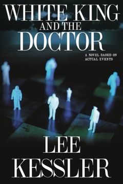 portada White King and the Doctor: A Novel Based on Actual Events (en Inglés)