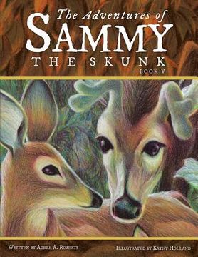 portada The Adventures of Sammy the Skunk: Book Five (en Inglés)