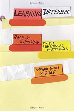 portada Learning Difference: Race and Schooling in the Multiracial Metropolis (en Inglés)