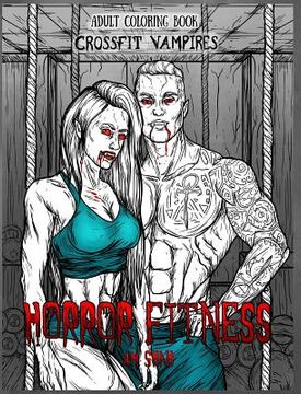 portada Adult Coloring Book Horror Fitness: Cross Fit Vampires (en Inglés)