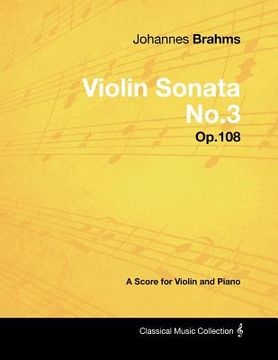portada johannes brahms - violin sonata no.3 - op.108 - a score for violin and piano (en Inglés)