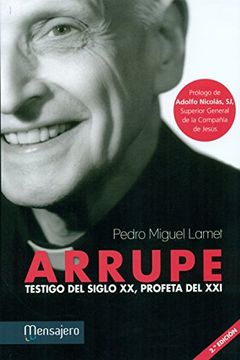 portada Arrupe: Testigo del Siglo xx, Profeta del xxi (Jesuitas) (in Spanish)