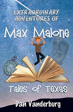 portada Extraordinary Adventures of max Malone: Tales of Texas (Volume 1) (in English)