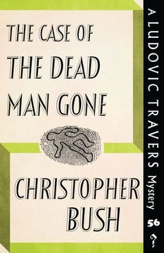 portada The Case of the Dead Man Gone: A Ludovic Travers Mystery (en Inglés)