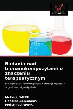 portada Badania nad bionanokompozytami o znaczeniu terapeutycznym (en Polaco)