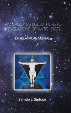 portada Revelaciones del Anticristo (Revelations of Antichrist): Relatividad Mental