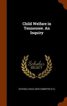 portada Child Welfare in Tennessee. An Inquiry