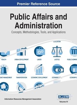 portada Public Affairs and Administration: Concepts, Methodologies, Tools, and Applications, VOL 4 (in English)