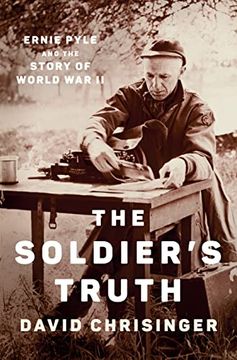 portada The Soldier's Truth: Ernie Pyle and the Story of World war ii 