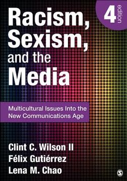 portada racism, sexism, and the media: multicultural issues into the new communications age (en Inglés)