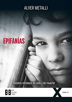 portada Epifanias: Relatos Mínimos de Vida y de Muerte: 90 (100Xuno) (in Spanish)