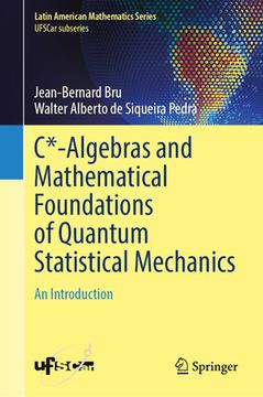 portada C*-Algebras and Mathematical Foundations of Quantum Statistical Mechanics: An Introduction (in English)