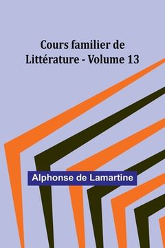 portada Cours familier de Littérature - Volume 13 (en Francés)