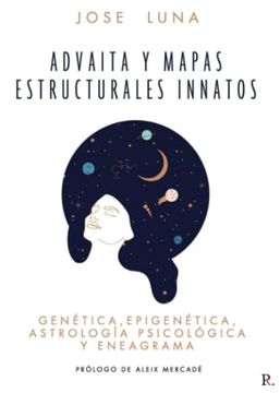 portada Advaita y Mapas Estructurales Innatos: Genética, Epigenética, Astrología Psicológica y Eneagrama