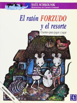 portada El Ratón Forzudo y el Resorte: Cuentos Para Jugar y Jugar (in Spanish)
