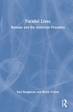 portada Parallel Lives: Romans and the American Founders (en Inglés)