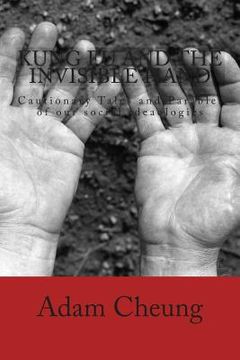 portada Kung Fu and the Invisible Hand: Cautionary Tales and Parables of our social ideaologies (in English)