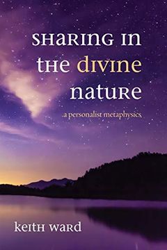 portada Sharing in the Divine Nature: A Personalist Metaphysics 